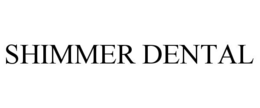 SHIMMER DENTAL
