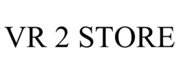 VR 2 STORE
