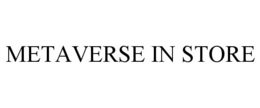 METAVERSE IN STORE
