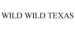 WILD WILD TEXAS