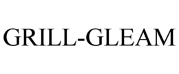 GRILL-GLEAM