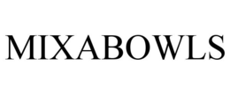 MIXABOWLS