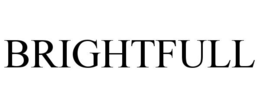BRIGHTFULL