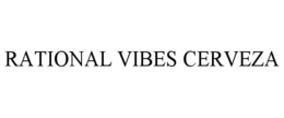 RATIONAL VIBES CERVEZA