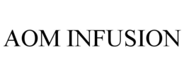AOM INFUSION