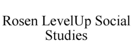 ROSEN LEVELUP SOCIAL STUDIES