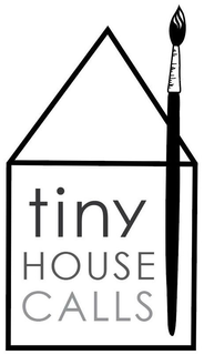 TINY HOUSE CALLS