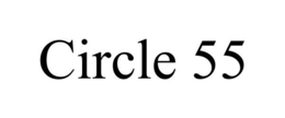 CIRCLE 55