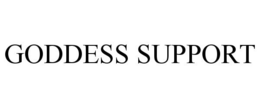 GODDESS SUPPORT