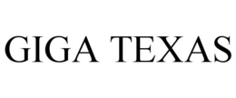 GIGA TEXAS
