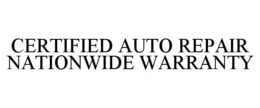 CERTIFIED AUTO REPAIR NATIONWIDE WARRANTY
