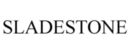 SLADESTONE