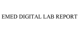 EMED DIGITAL LAB REPORT