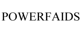 POWERFAIDS
