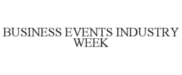 BUSINESS EVENTS INDUSTRY WEEK