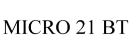 MICRO 21 BT