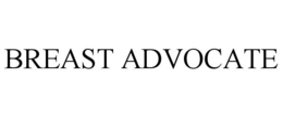 BREAST ADVOCATE