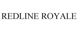 REDLINE ROYALE