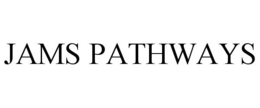 JAMS PATHWAYS