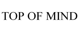 TOP OF MIND