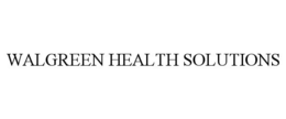 WALGREEN HEALTH SOLUTIONS