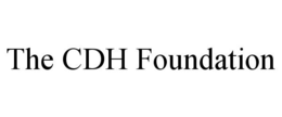 THE CDH FOUNDATION