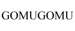 GOMUGOMU