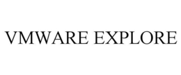 VMWARE EXPLORE