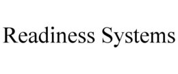 READINESS SYSTEMS