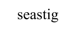 SEASTIG