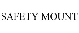SAFETY MOUNT