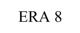 ERA 8