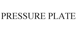PRESSURE PLATE