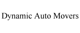 DYNAMIC AUTO MOVERS