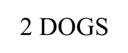 2 DOGS