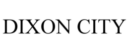 DIXON CITY