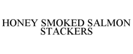 HONEY SMOKED SALMON STACKERS