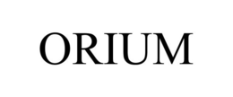 ORIUM