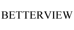 BETTERVIEW