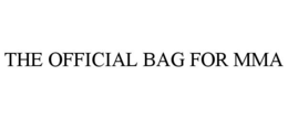 THE OFFICIAL BAG FOR MMA