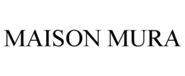 MAISON MURA