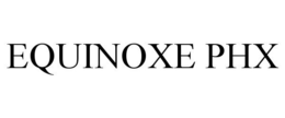 EQUINOXE PHX