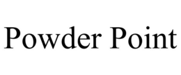 POWDER POINT