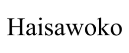 HAISAWOKO