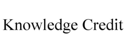 KNOWLEDGE CREDIT