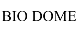 BIO DOME