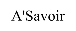 A'SAVOIR
