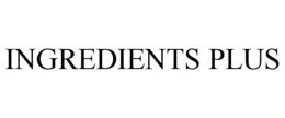 INGREDIENTS PLUS