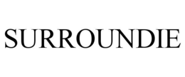 SURROUNDIE