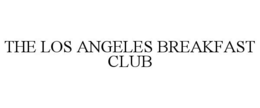 THE LOS ANGELES BREAKFAST CLUB